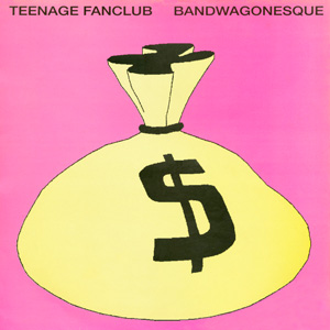 Teenage Fanclub - Bandwagonesque