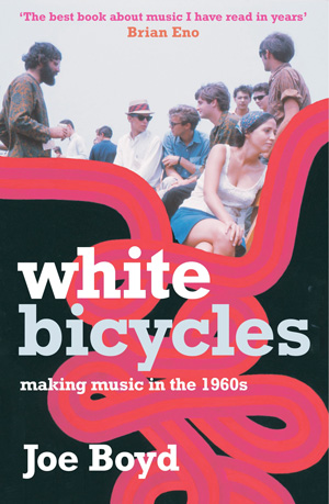 Joe Boyd - White Bicycles