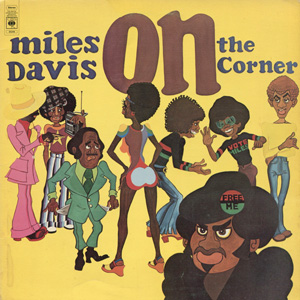 Miles Davis - On the Corner