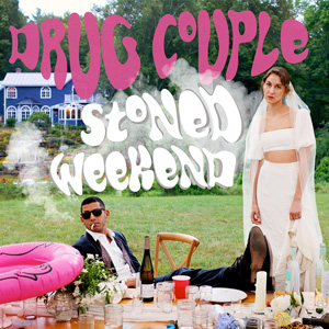 Drug Couple - Stoned Weekend