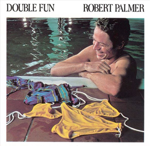 Robert Palmer - Double Fun